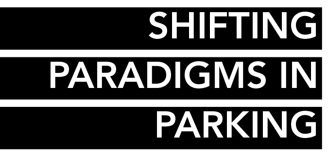 Shifting Paradigms in Parking